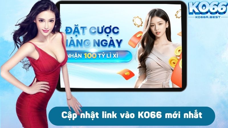 Cập nhật link vào KO66 mới và uy tín nhất hiện nay