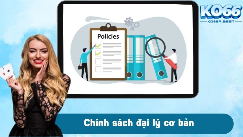 Chính sách đại lý cơ bản