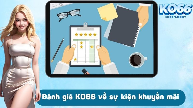 Đánh giá KO66 về sự kiện khuyến mãi