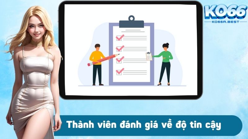 Thành viên đánh giá về độ tin cậy